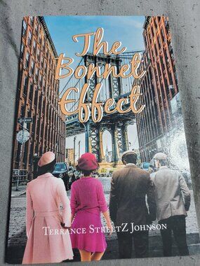 The Bonnet Effect by Terrance Streetz Johnson (2022, Trade Paperback)